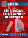 EZ Cheats Video Game Cheats, Tips and Secrets For Nintendo Wii & DS (eBook)